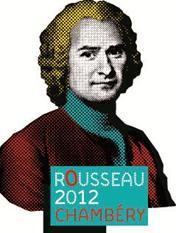 2012 : Année Jean-Jacques Rousseau. Publié le 08/06/12. Chambéry